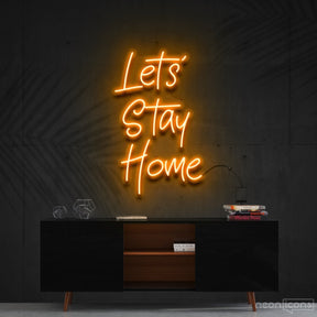 "Let's Stay Home" Neon Sign 60cm (2ft) / Orange / Cut to Shape by Neon Icons