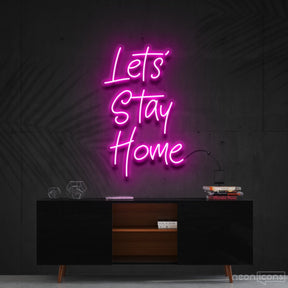 "Let's Stay Home" Neon Sign 60cm (2ft) / Pink / Cut to Shape by Neon Icons