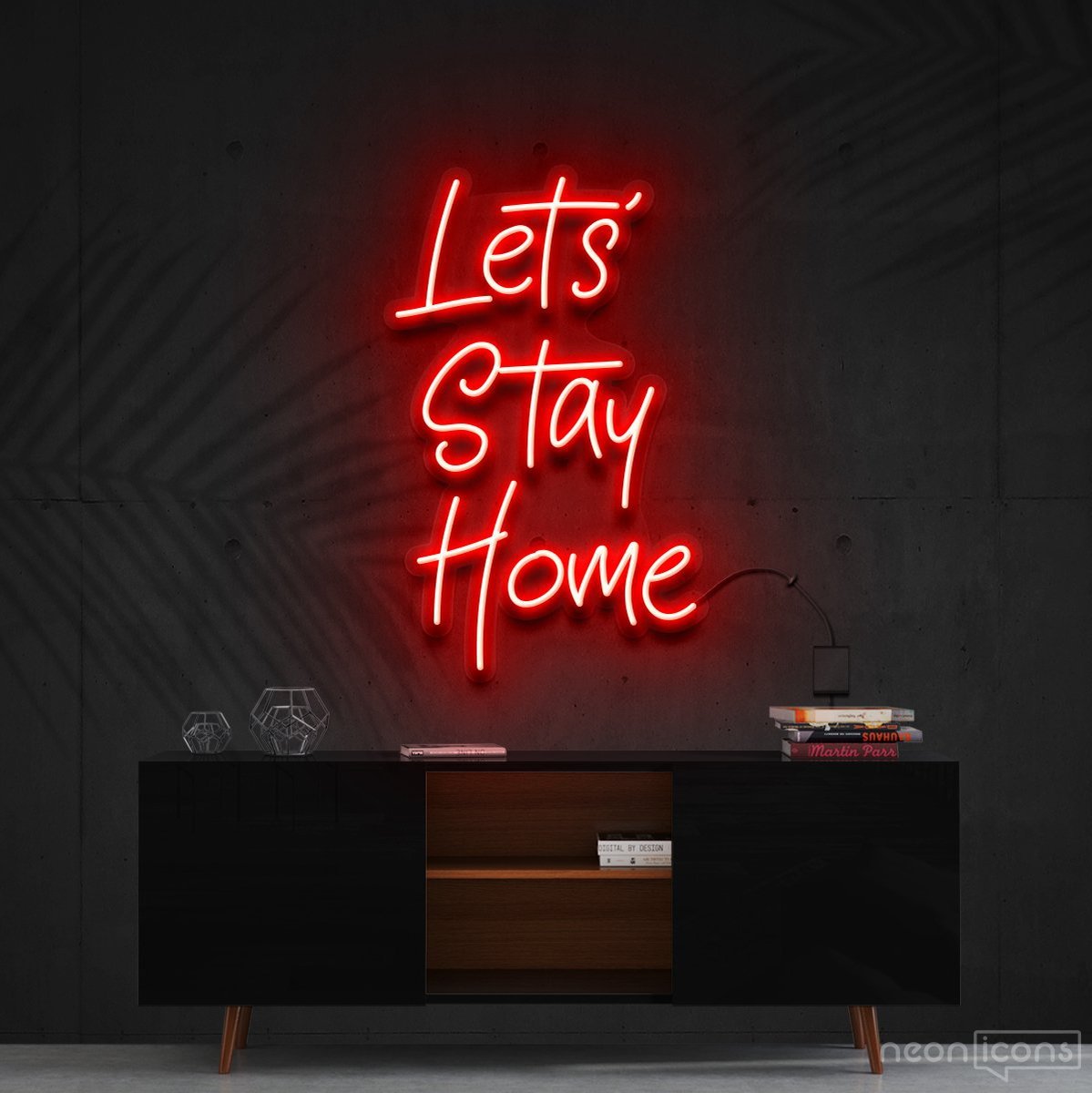 "Let's Stay Home" Neon Sign 60cm (2ft) / Red / Cut to Shape by Neon Icons