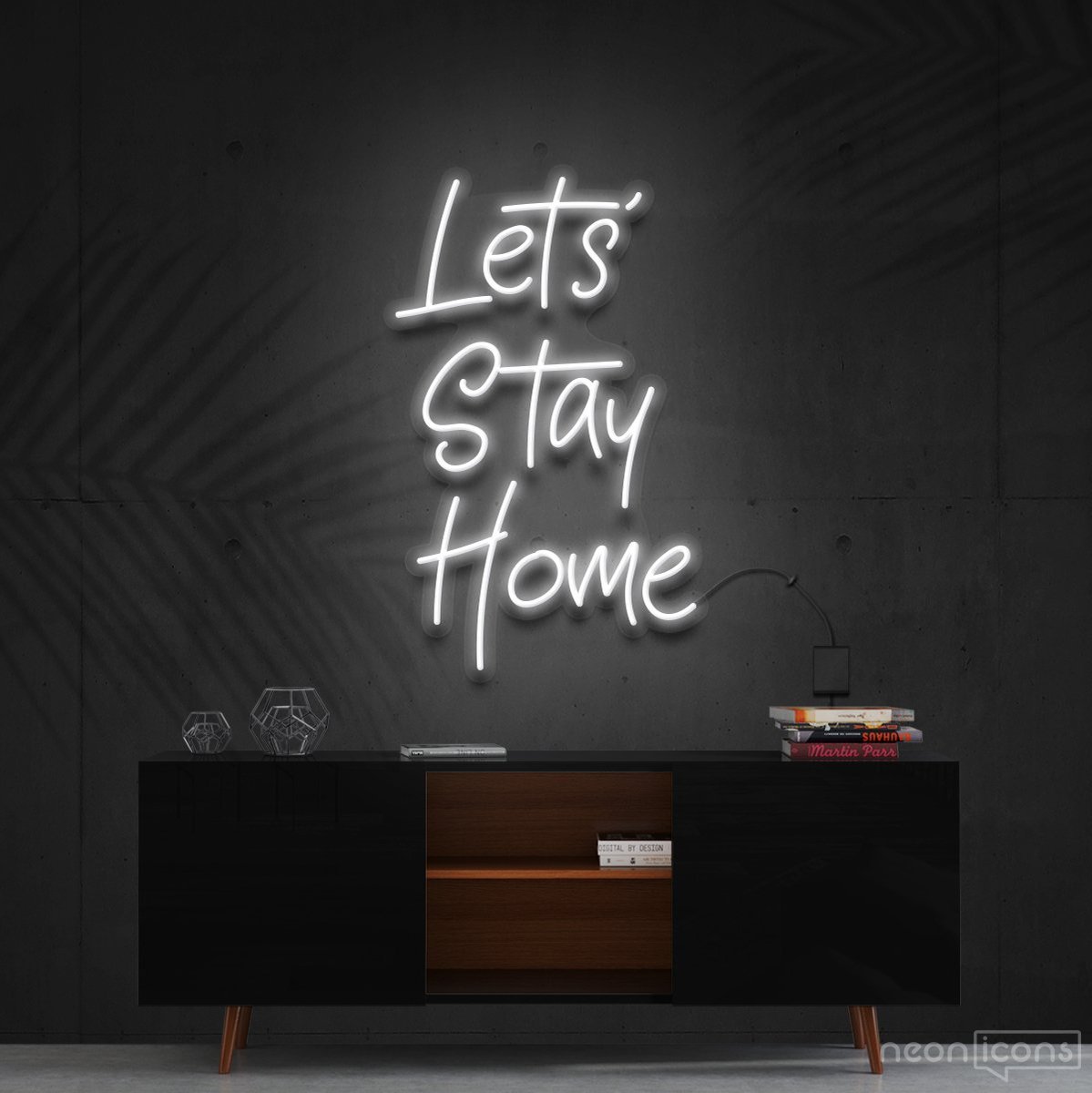 "Let's Stay Home" Neon Sign 60cm (2ft) / White / Cut to Shape by Neon Icons