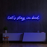 "Let's Stay In Bed" Neon Sign 90cm (3ft) / Blue / LED Neon by Neon Icons