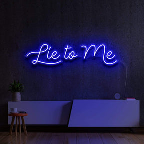 "Lie to Me" Neon Sign 60cm (2ft) / Blue / LED Neon by Neon Icons