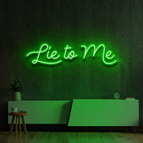 "Lie to Me" Neon Sign 60cm (2ft) / Green / LED Neon by Neon Icons