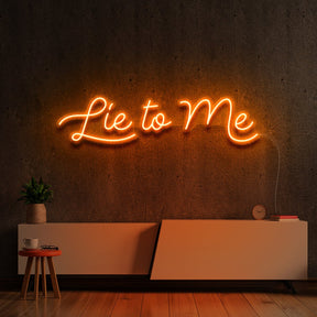 "Lie to Me" Neon Sign by Neon Icons