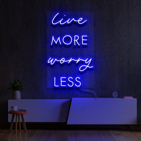 "Live More Worry Less" Neon Sign 60cm (2ft) / Blue / LED Neon by Neon Icons