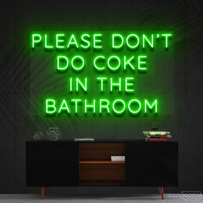 "Please Don't Do Coke In The Bathroom" Neon Sign 60cm (2ft) / Green / Cut to Shape by Neon Icons