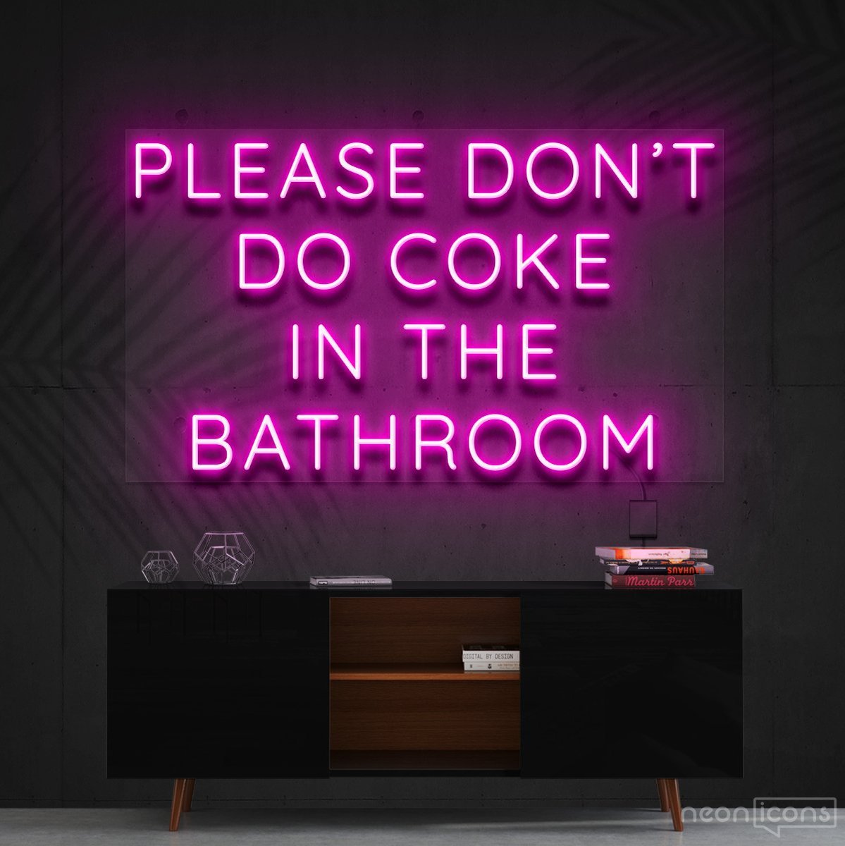 "Please Don't Do Coke In The Bathroom" Neon Sign 60cm (2ft) / Pink / Cut to Shape by Neon Icons