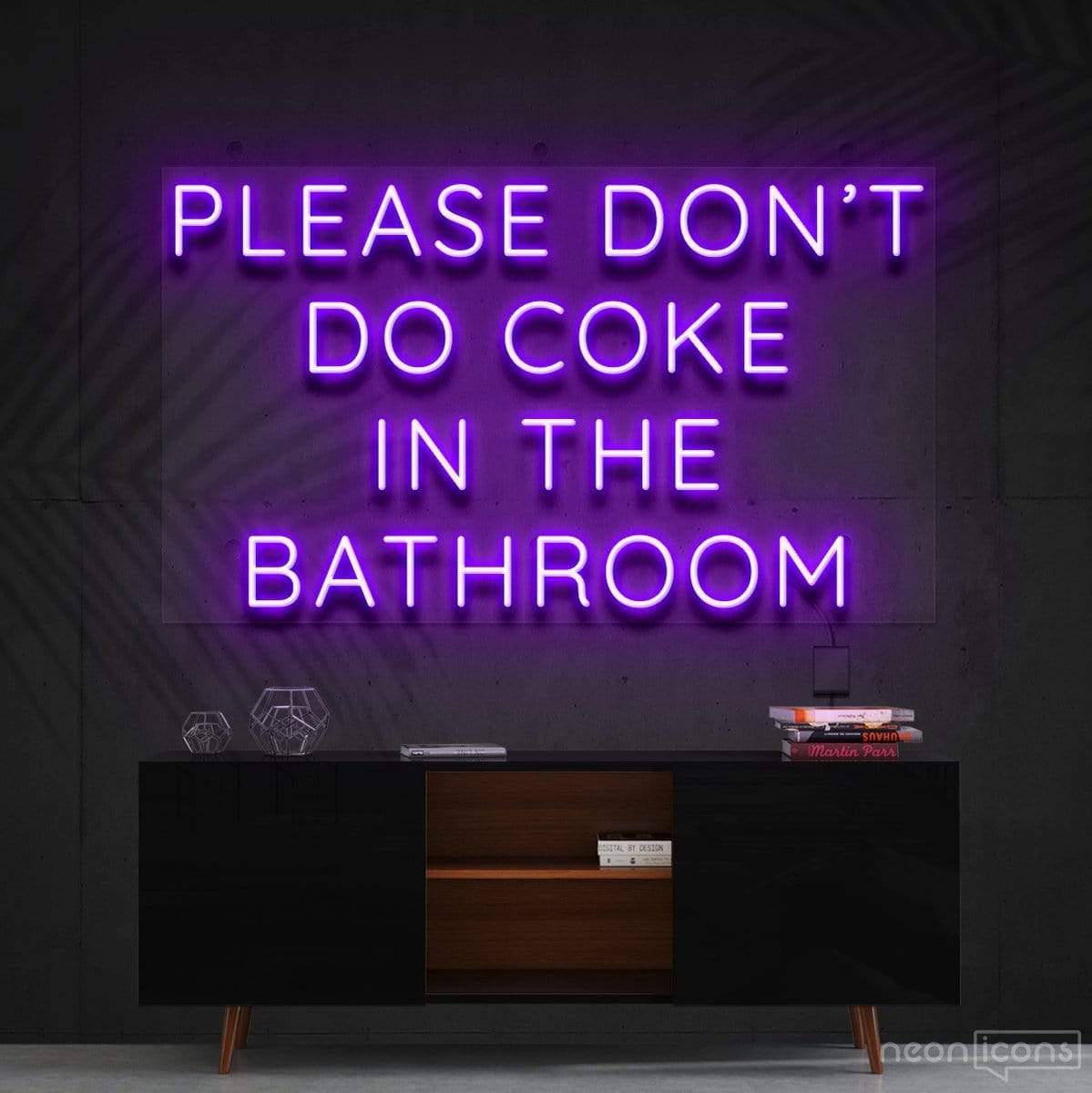 "Please Don't Do Coke In The Bathroom" Neon Sign 60cm (2ft) / Purple / Cut to Shape by Neon Icons