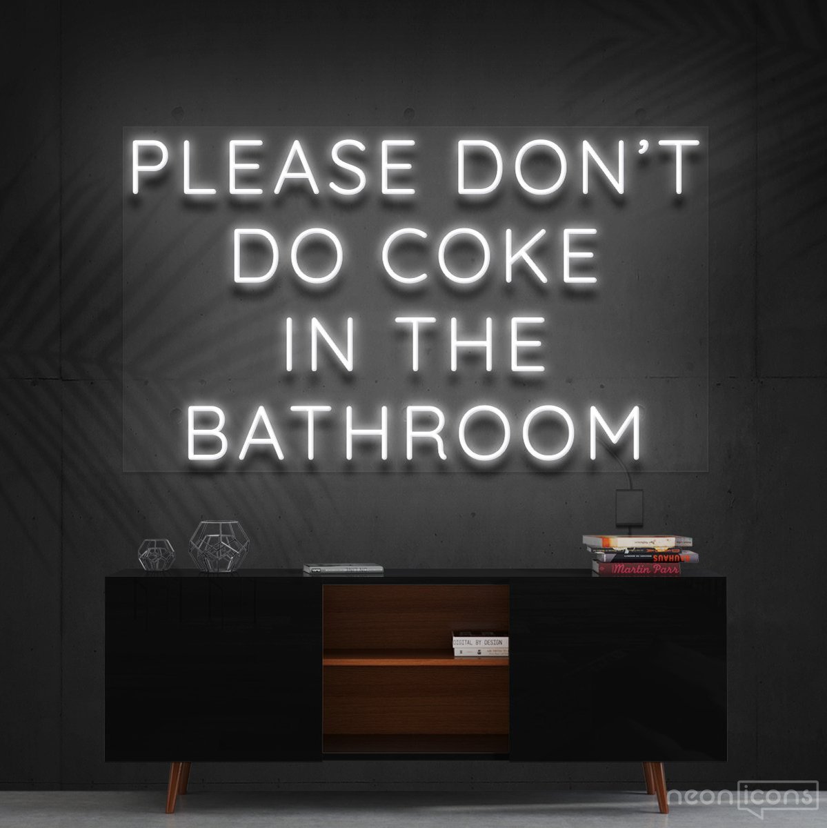 "Please Don't Do Coke In The Bathroom" Neon Sign 60cm (2ft) / White / Cut to Shape by Neon Icons