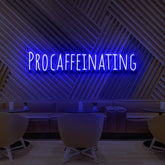 "Procaffeinating" Neon Sign for Cafés by Neon Icons