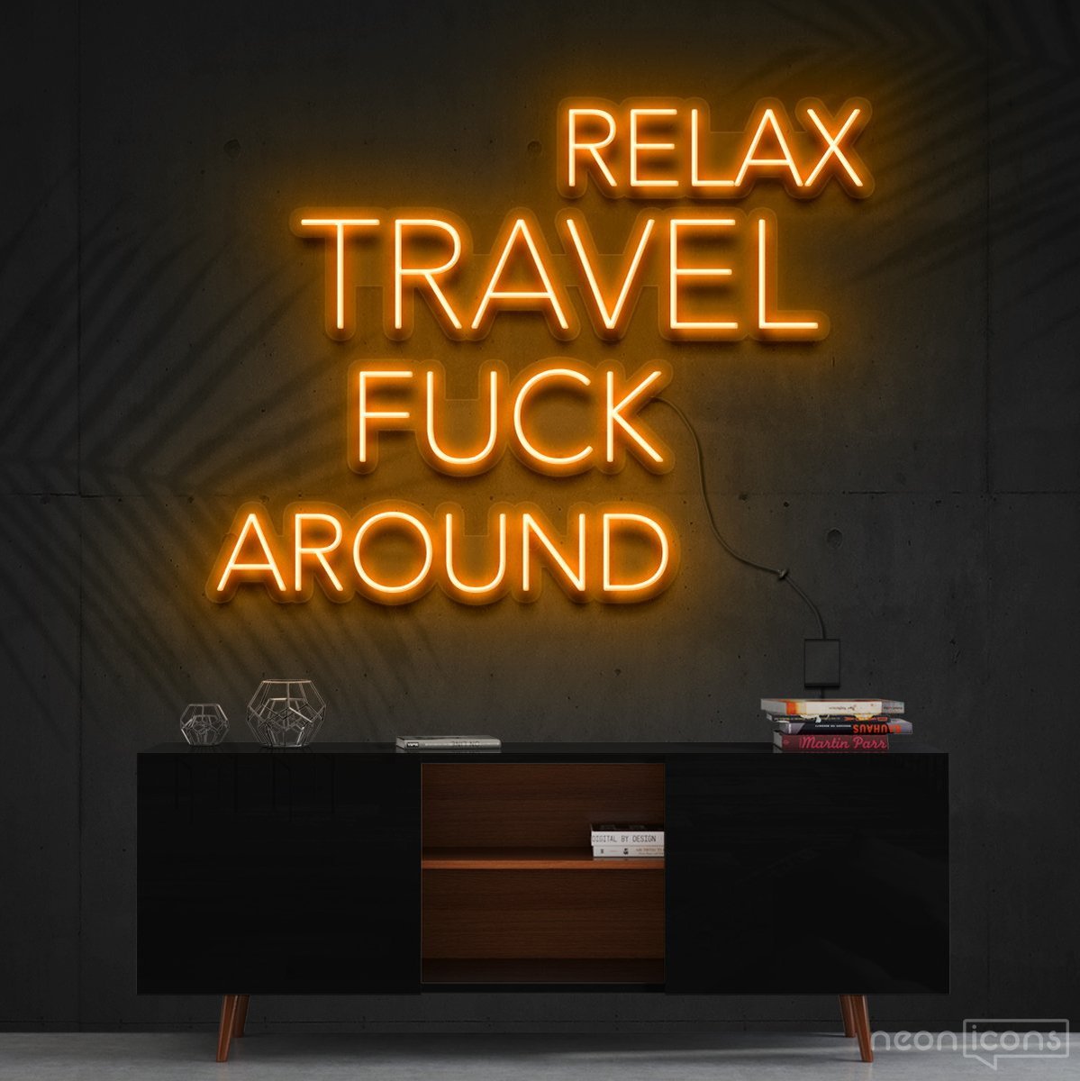 "Relax, Travel, Fuck Around" Neon Sign 90cm (3ft) / Orange / Cut to Shape by Neon Icons