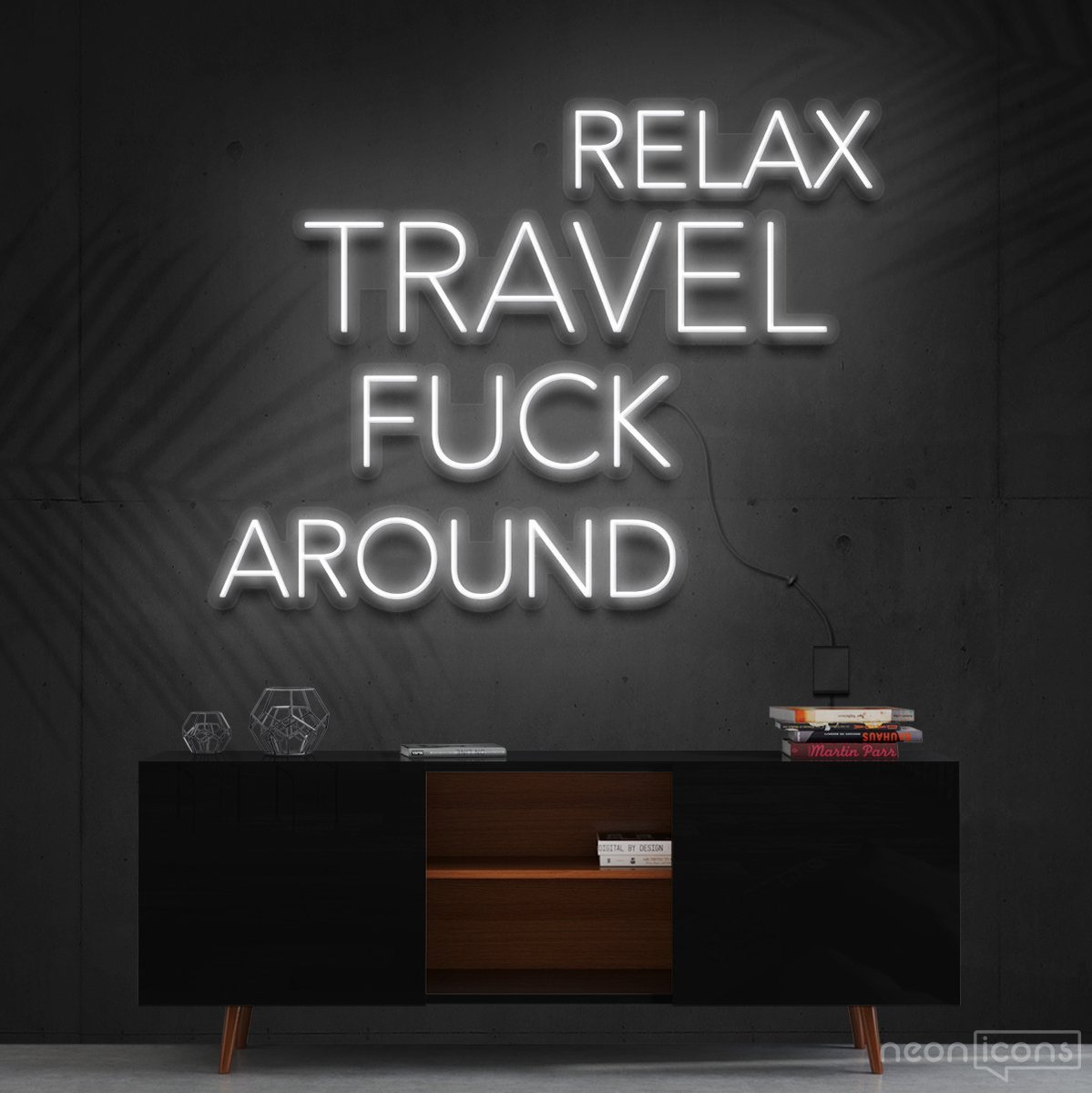 "Relax, Travel, Fuck Around" Neon Sign 90cm (3ft) / White / Cut to Shape by Neon Icons