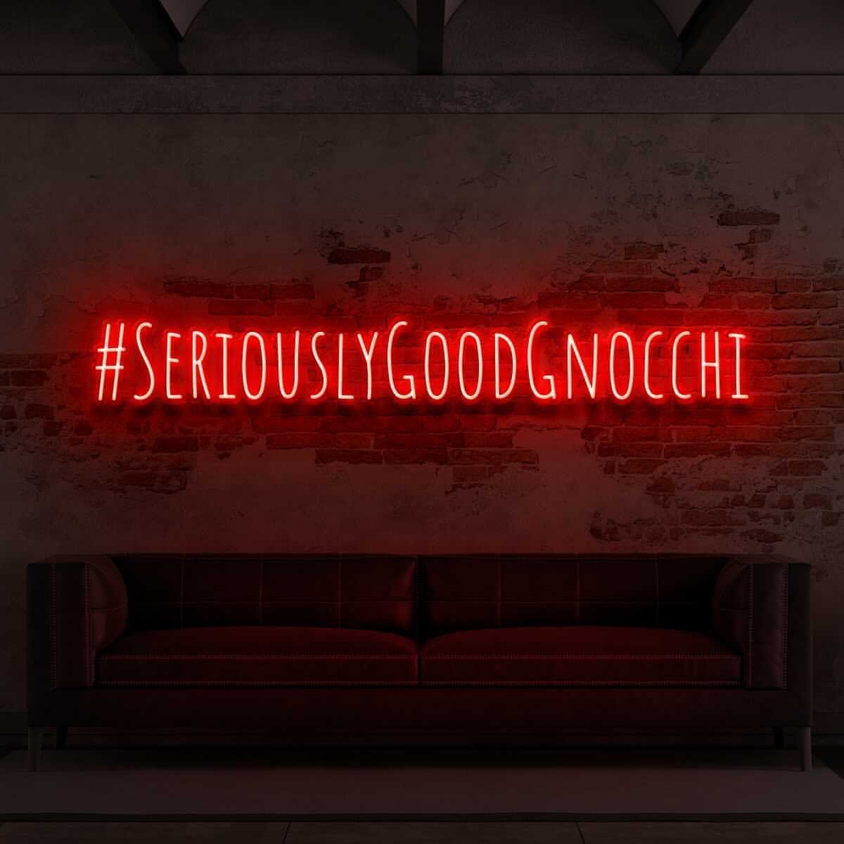 "#SERIOUSLYGOODGNOCCI" Custom Neon Sign