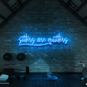 "Sitters Are Quitters" Neon Sign for Gyms & Fitness Studios 90cm (3ft) / Ice Blue / LED Neon by Neon Icons