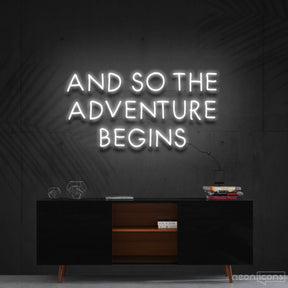 "So The Adventure Begins" Neon Sign 60cm (2ft) / White / Cut to Shape by Neon Icons