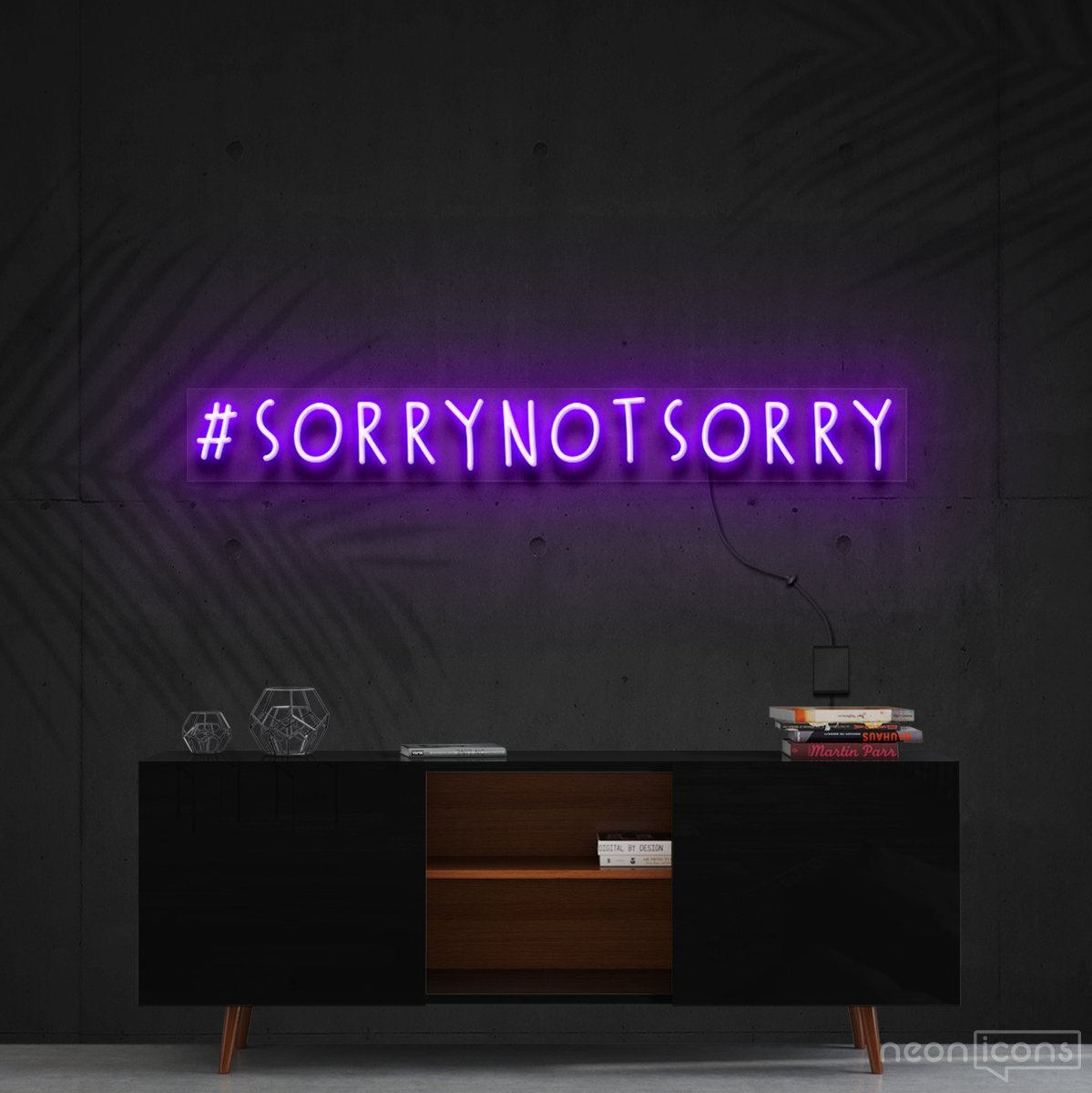 "#SorryNotSorry" Neon Sign