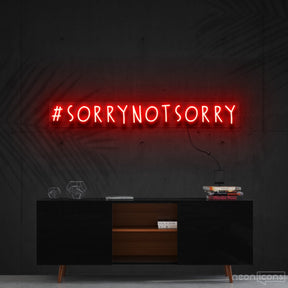 "#SorryNotSorry" Neon Sign