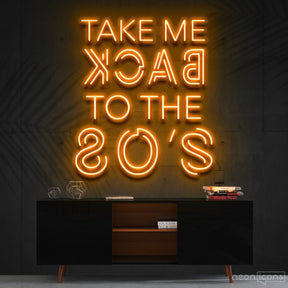 "Take Me Back to The 80's" Neon Sign 60cm (2ft) / Orange / Cut to Shape by Neon Icons