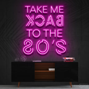 "Take Me Back to The 80's" Neon Sign 60cm (2ft) / Pink / Cut to Shape by Neon Icons