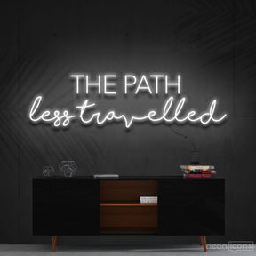 "The Path Less Travelled" Neon Sign 90cm (3ft) / White / Cut to Shape by Neon Icons