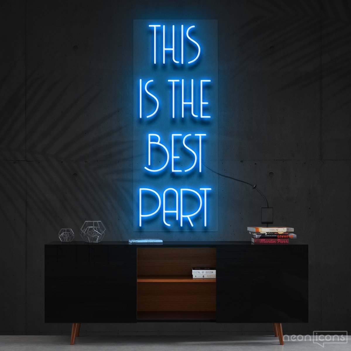 "This Is The Best Part" Neon Sign 60cm (2ft) / Ice Blue / Cut to Shape by Neon Icons