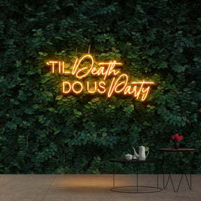 "Til Death Do Us Party" Neon Sign 90cm (3ft) / Orange / Cut to Shape by Neon Icons