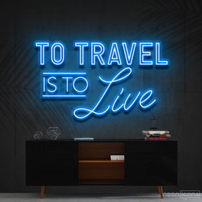 "To Travel Is To Live" Neon Sign 90cm (3ft) / Ice Blue / Cut to Shape by Neon Icons