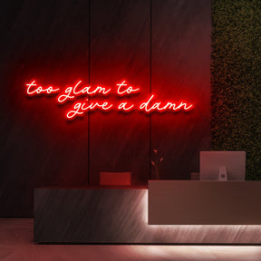 "Too Glam to Give a Damn" Neon Sign for Beauty Salons & Cosmetic Studios 90cm (3ft) / Red / LED Neon by Neon Icons