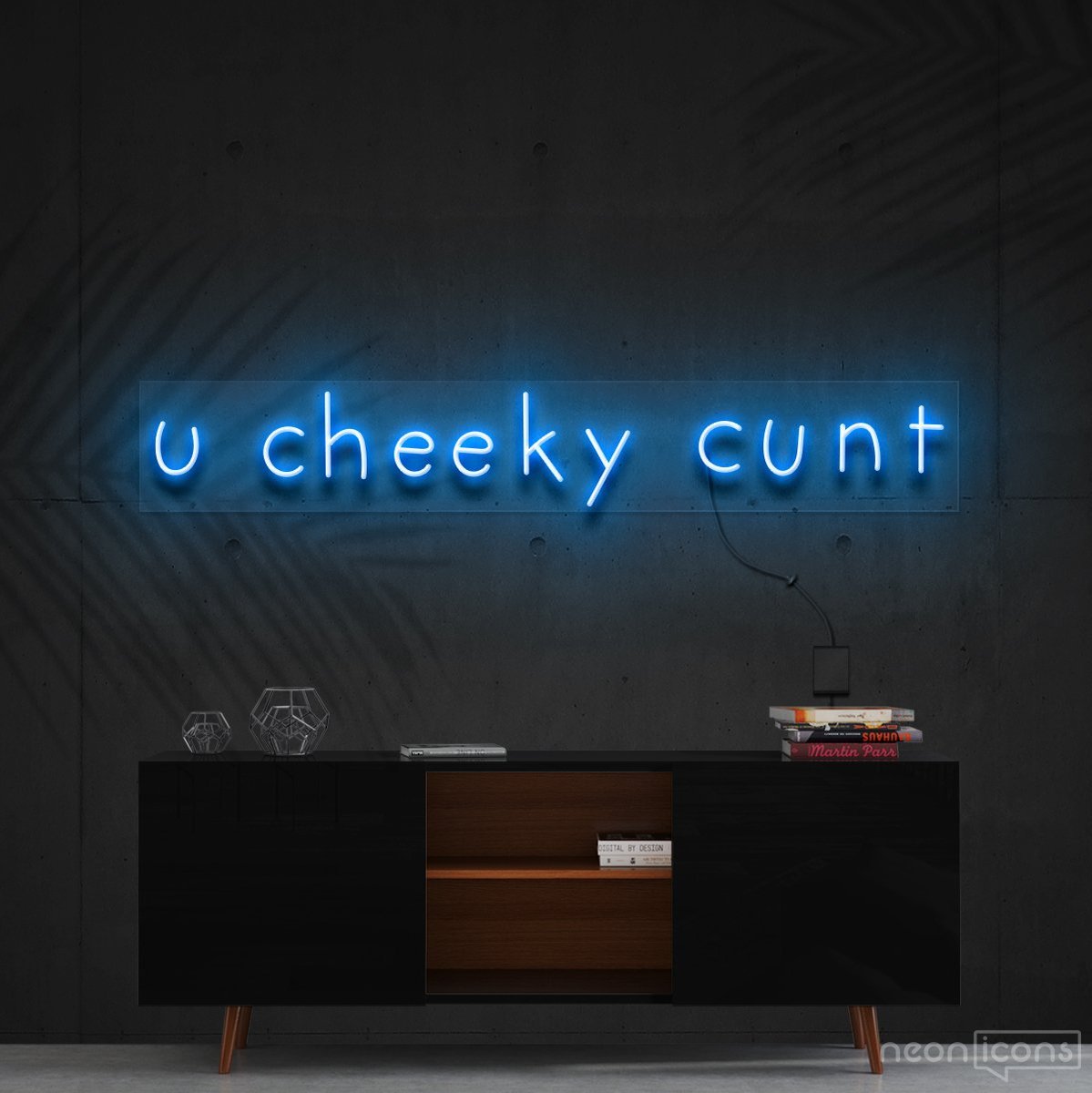 "U Cheeky Cunt" Neon Sign 90cm (3ft) / Ice Blue / Cut to Shape by Neon Icons