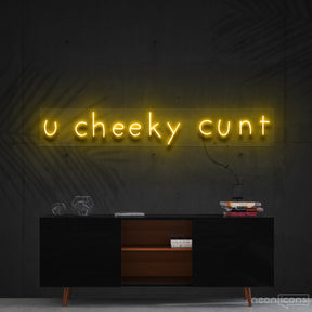 "U Cheeky Cunt" Neon Sign 90cm (3ft) / Yellow / Cut to Shape by Neon Icons