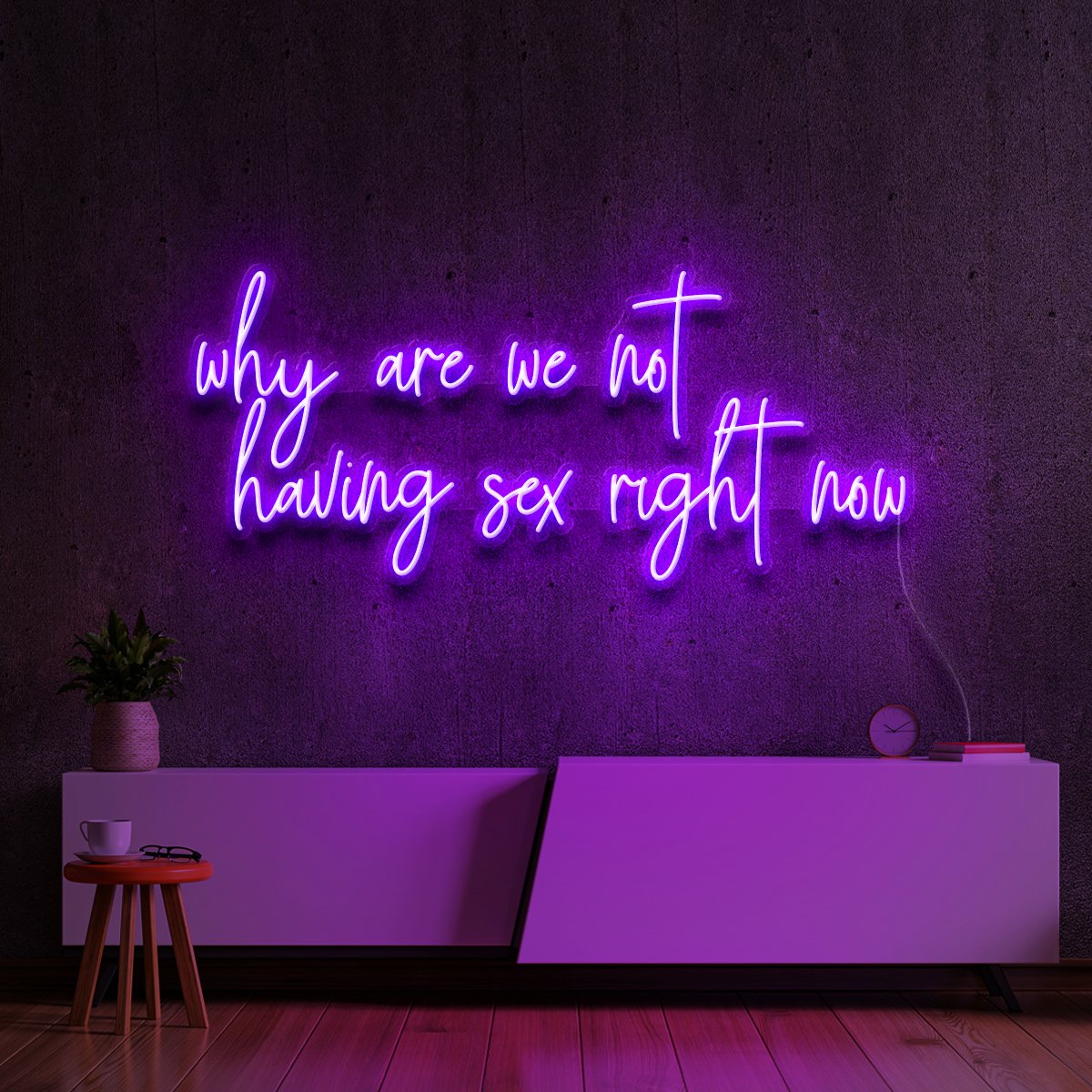 "Why Are We Not Having Sex Right Now" Neon Sign 90cm (3ft) / Purple / LED Neon by Neon Icons