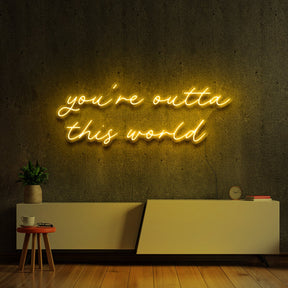 "You're Outta This World" Neon Sign 180cm (6ft) / Yellow / LED Neon by Neon Icons