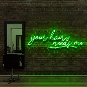 "Your Hair Needs Me" Neon Sign for Hair Salons & Barbershops 90cm (3ft) / Green / LED Neon by Neon Icons