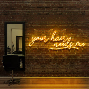 "Your Hair Needs Me" Neon Sign for Hair Salons & Barbershops by Neon Icons